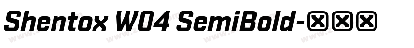 Shentox W04 SemiBold字体转换
